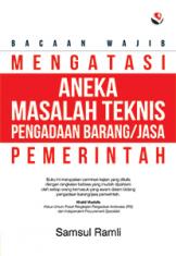 Bacaan Wajib Mengatasi Aneka Masalah Teknis Pengadaan Barang/Jasa Pemerintah